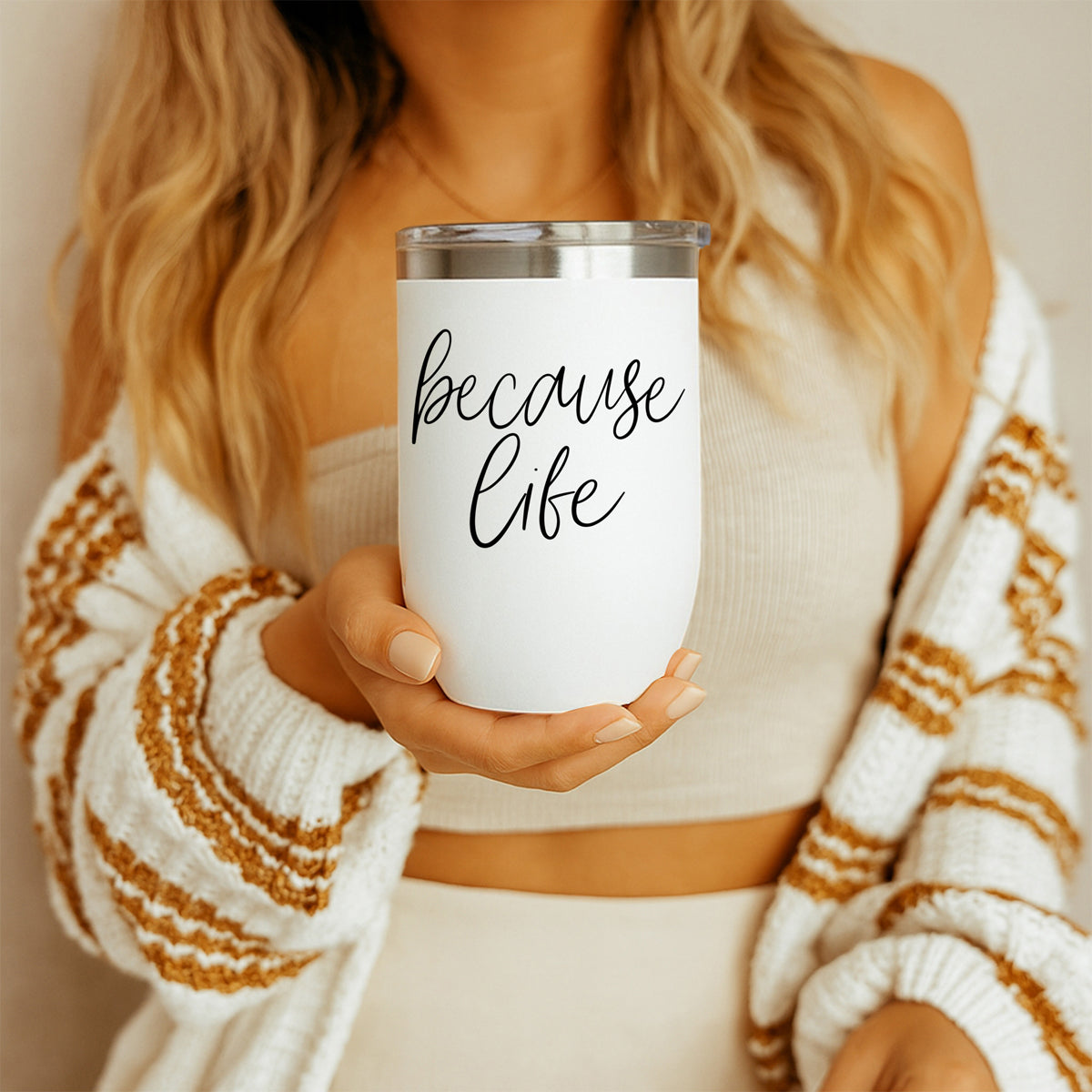 Because Life 17oz