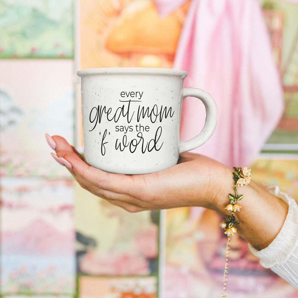 Every Great Mom Says